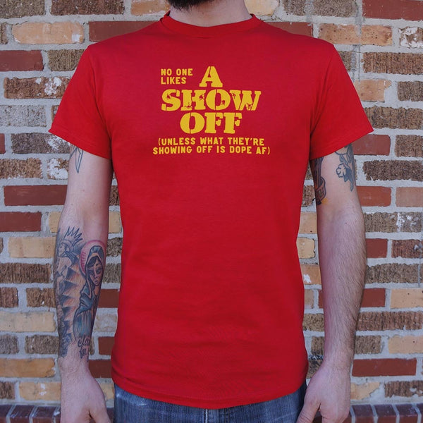 Show Off Men's T-Shirt
