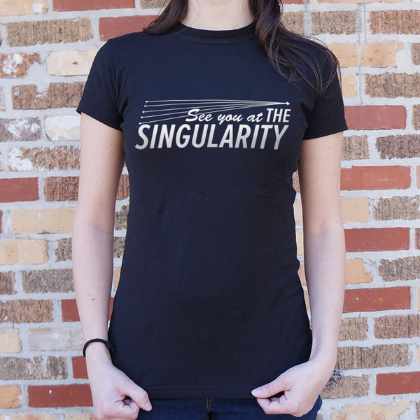 The Singularity Women's T-Shirt