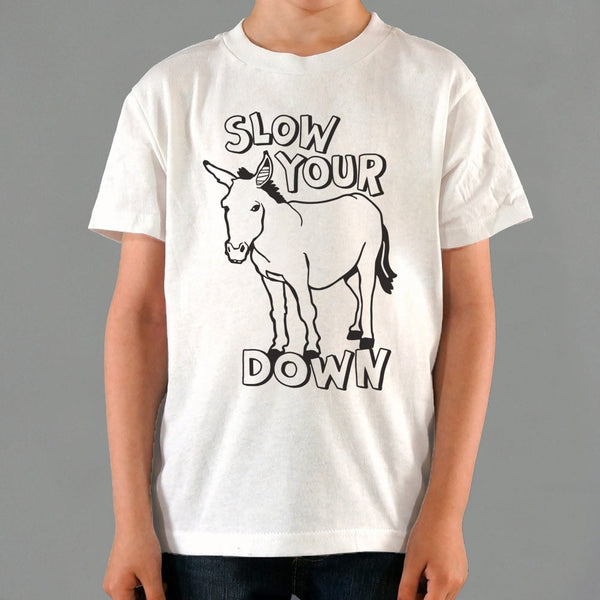 Slow Your Ass Down Kids' T-Shirt