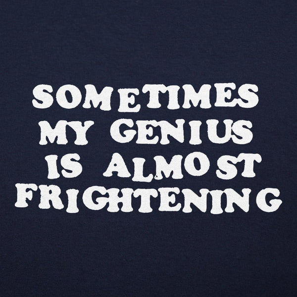 My Genius Is Frightening Women's T-Shirt