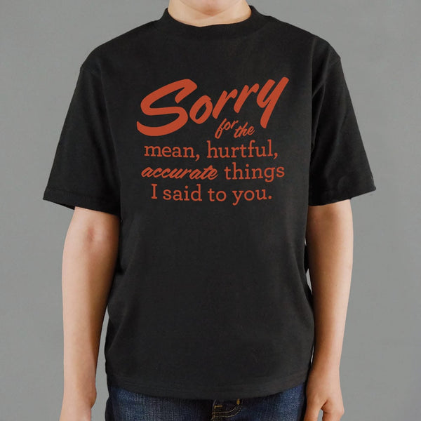 Sorry For All The Things Kids' T-Shirt
