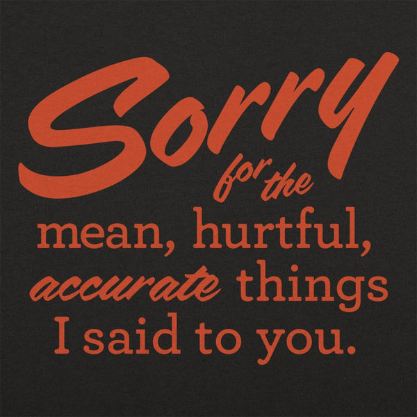 Sorry For All The Things Women's T-Shirt