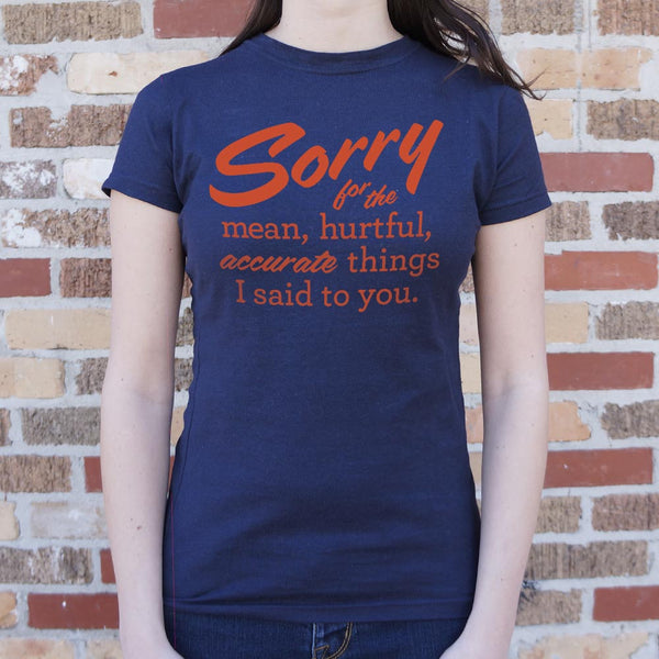 Sorry For All The Things Women's T-Shirt