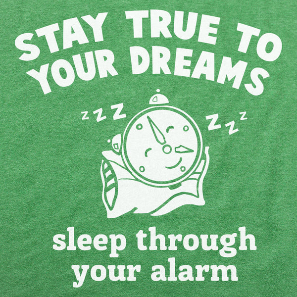 Stay True Dreams Men's T-Shirt