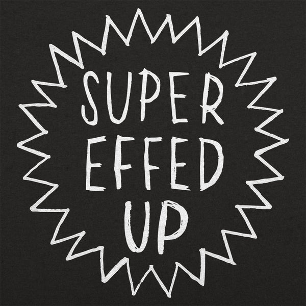 Super Effed Up Men's T-Shirt