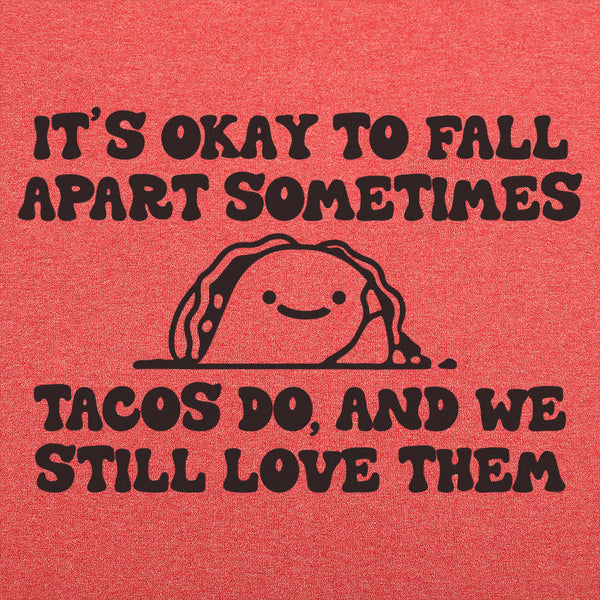 Tacos Fall Apart Men's T-Shirt