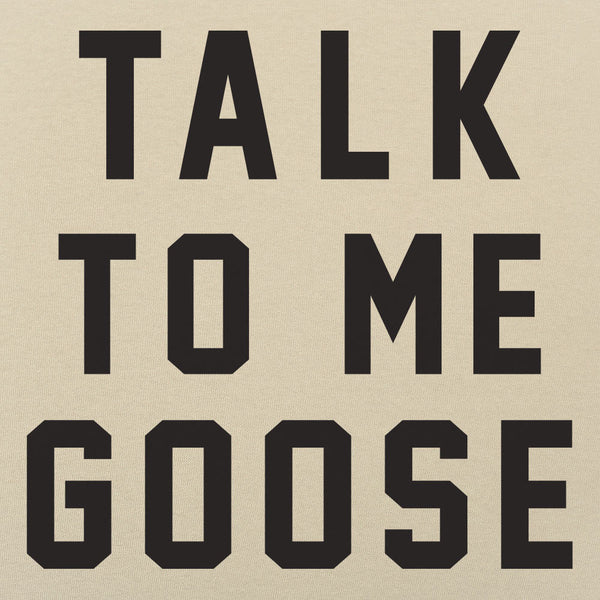 Talk To Me Goose Men's T-Shirt