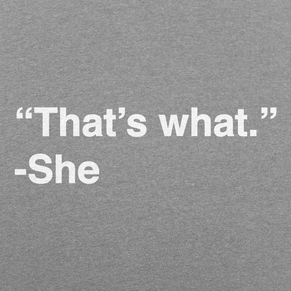 That's What She Said Women's T-Shirt