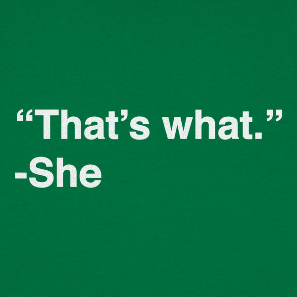 That's What She Said Men's T-Shirt