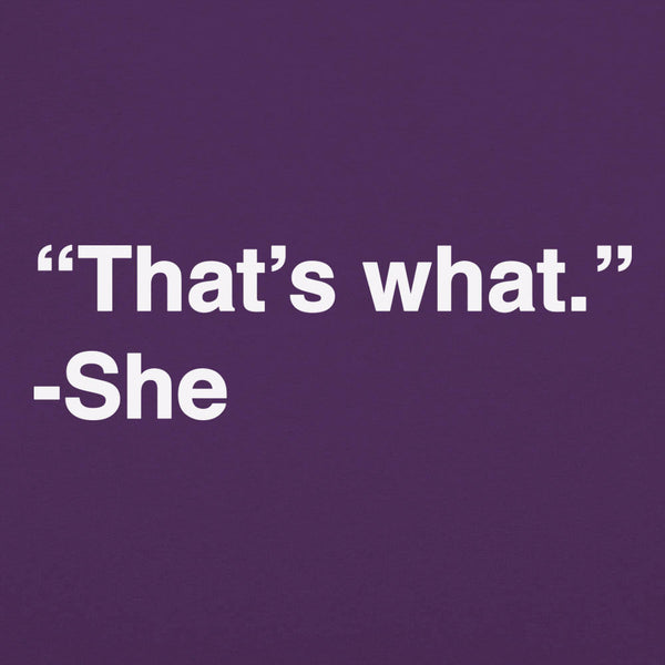 That's What She Said Women's T-Shirt