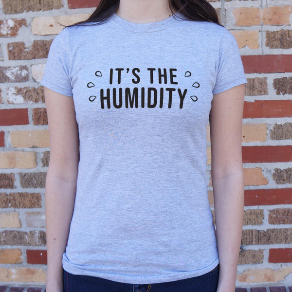 The Humidity Women's T-Shirt