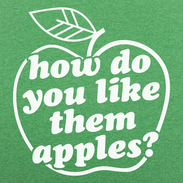 How Do You Like Them Apples? Men's T-Shirt