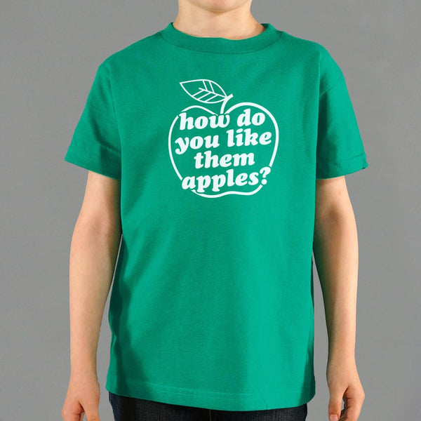 How Do You Like Them Apples? Kids' T-Shirt