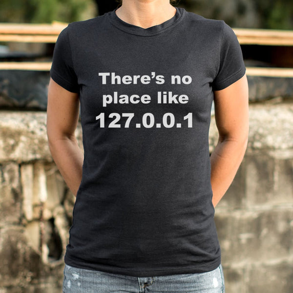 There's No Place Like Home Women's T-Shirt