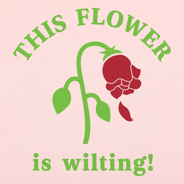 This Flower is Wilting Women's T-Shirt