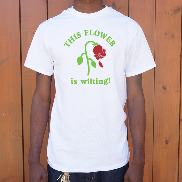 This Flower is Wilting Men's T-Shirt