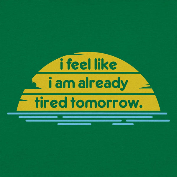 Tired Tomorrow Women's T-Shirt
