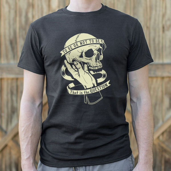 To Be Or Not To Be Men's T-Shirt
