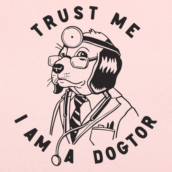 Trust Me Dogtor Women's T-Shirt