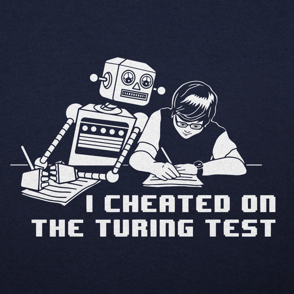 I Cheated On The Turing Test Men's T-Shirt