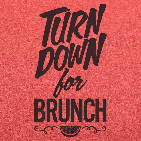 Turn Down For Brunch Men's T-Shirt