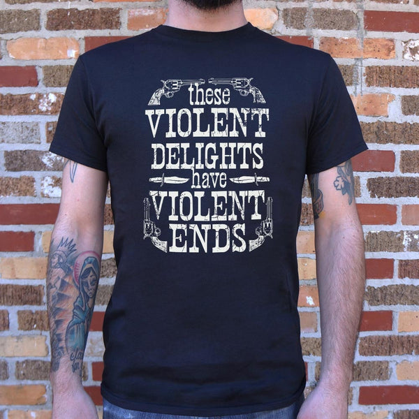 Violent Delights  Men's T-Shirt