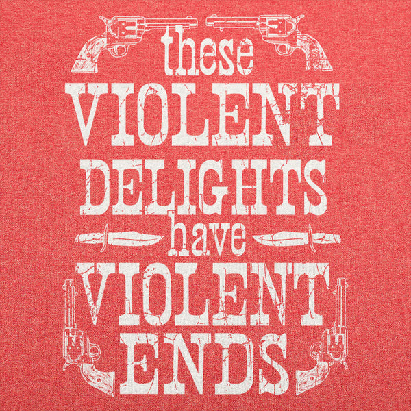 Violent Delights  Men's T-Shirt