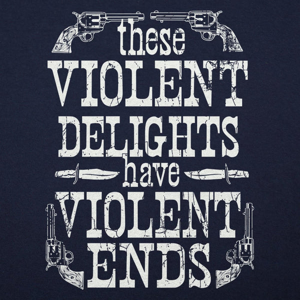 Violent Delights  Women's T-Shirt