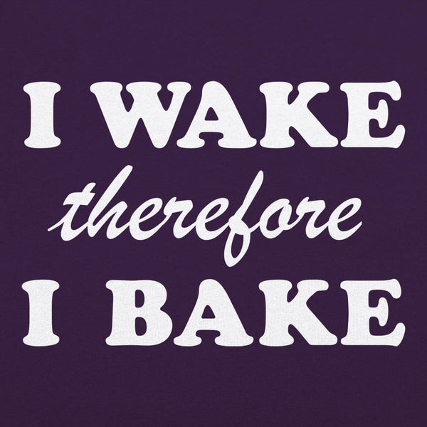 I Wake Therefore I Bake Men's T-Shirt