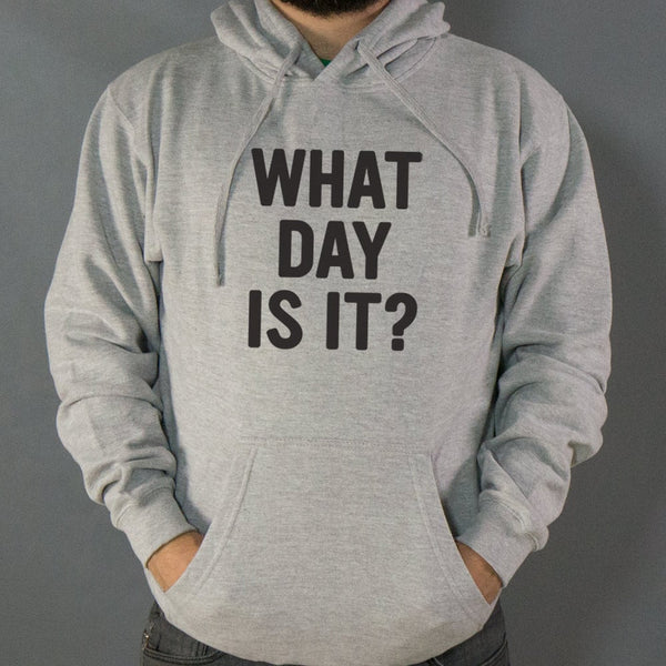 What Day Is It? Hoodie