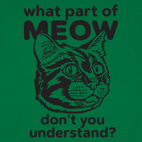 What Part of Meow Men's T-Shirt