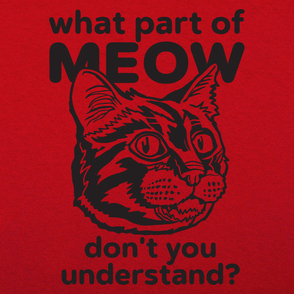 What Part of Meow Men's T-Shirt