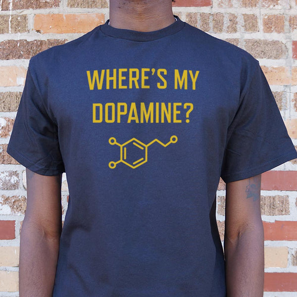 Where's My Dopamine Men's T-Shirt