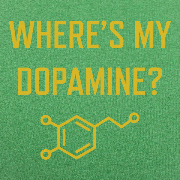 Where's My Dopamine Men's T-Shirt