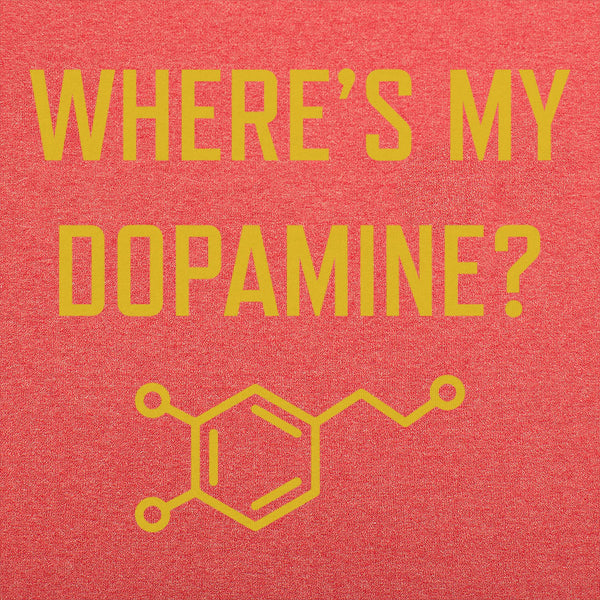 Where's My Dopamine Men's T-Shirt