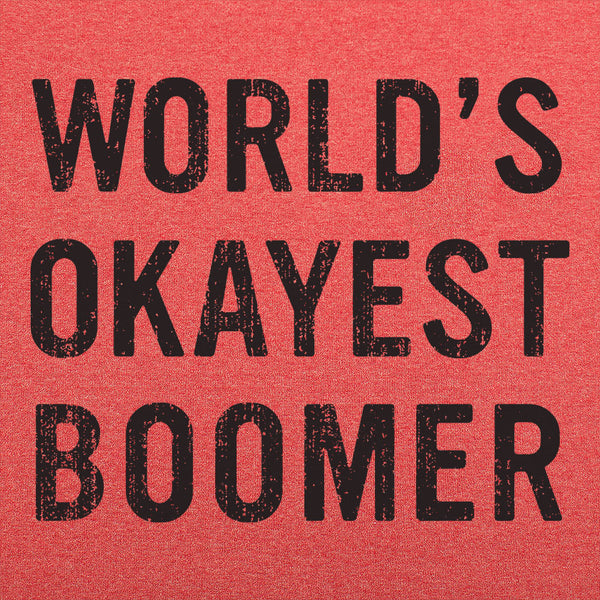 World's Okayest Boomer Men's T-Shirt