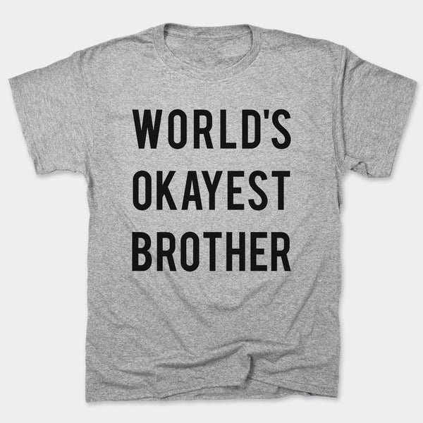 World's Okayest Brother Men's T-Shirt