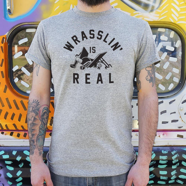 Wrasslin' Is Real Men's T-Shirt