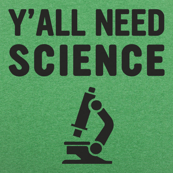 Y'all Need Science Men's T-Shirt