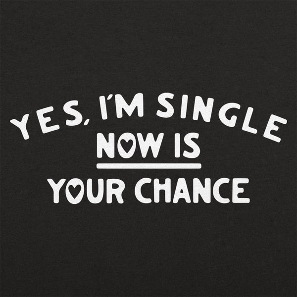 Yes, I'm Single Women's T-Shirt