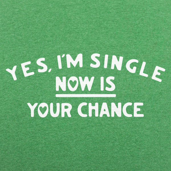 Yes, I'm Single Men's T-Shirt