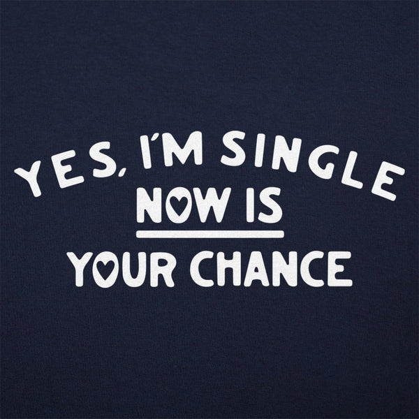 Yes, I'm Single Women's T-Shirt