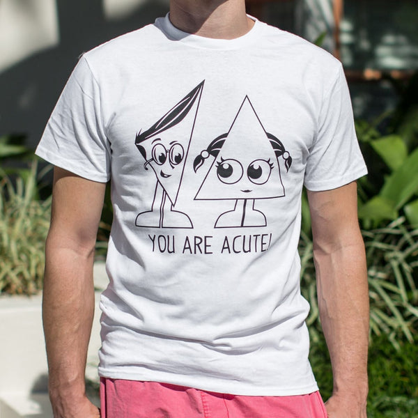 You Are Acute Men's T-Shirt