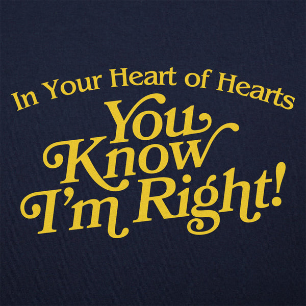 You Know I'm Right Men's T-Shirt