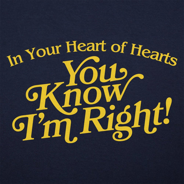 You Know I'm Right Women's T-Shirt