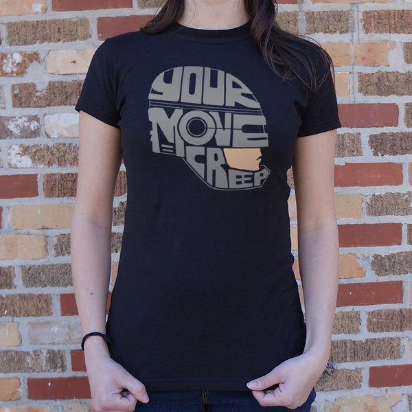 Your Move Creep Women's T-Shirt