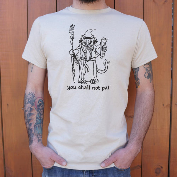 You Shall Not Pat Men's T-Shirt