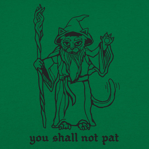 You Shall Not Pat Men's T-Shirt