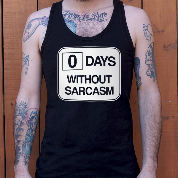 Zero Days Without Sarcasm  Men's Tank Top