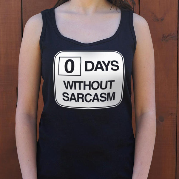 Zero Days Without Sarcasm  Women's Tank Top